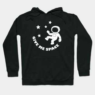 Give Me Space Hoodie